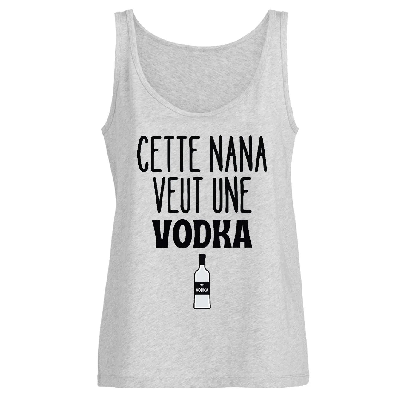 Débardeur Femme Cette nana veut un vodka